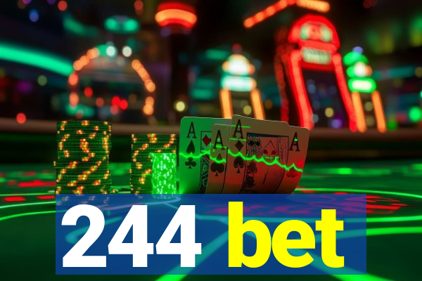 244 bet